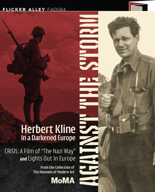 Against the Storm: Herbert Kline in a Darkened Europe (Crisis: A Film of "The Nazi Way" & Lights Out in Europe)