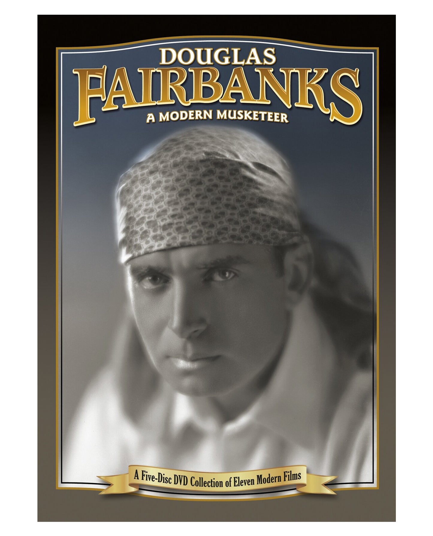 Douglas Fairbanks: A Modern Musketeer, A Collection of Eleven Modern Films