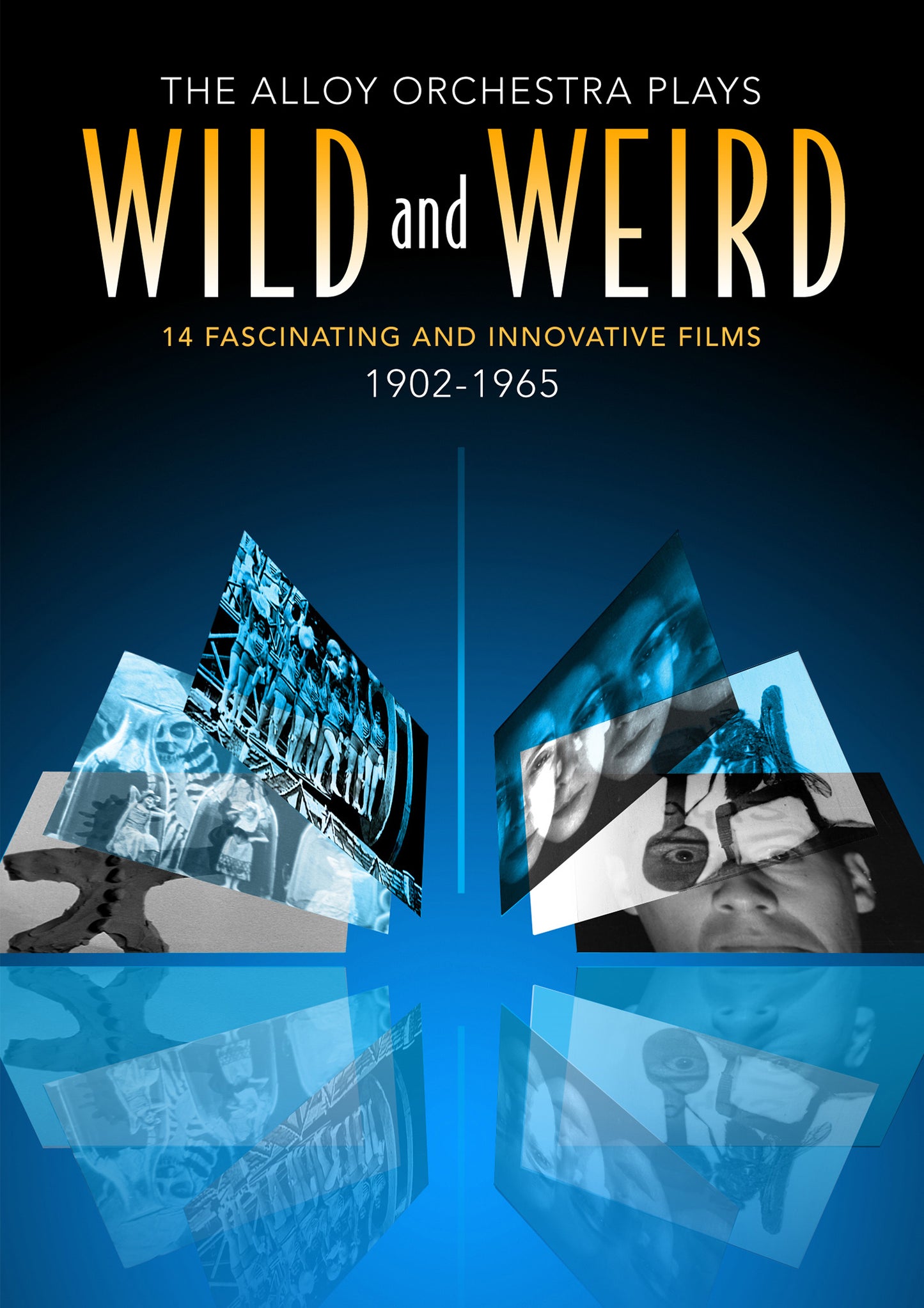 The Alloy Orchestra Plays Wild and Weird: 14 Fascinating and Innovative Films (1902-1965)