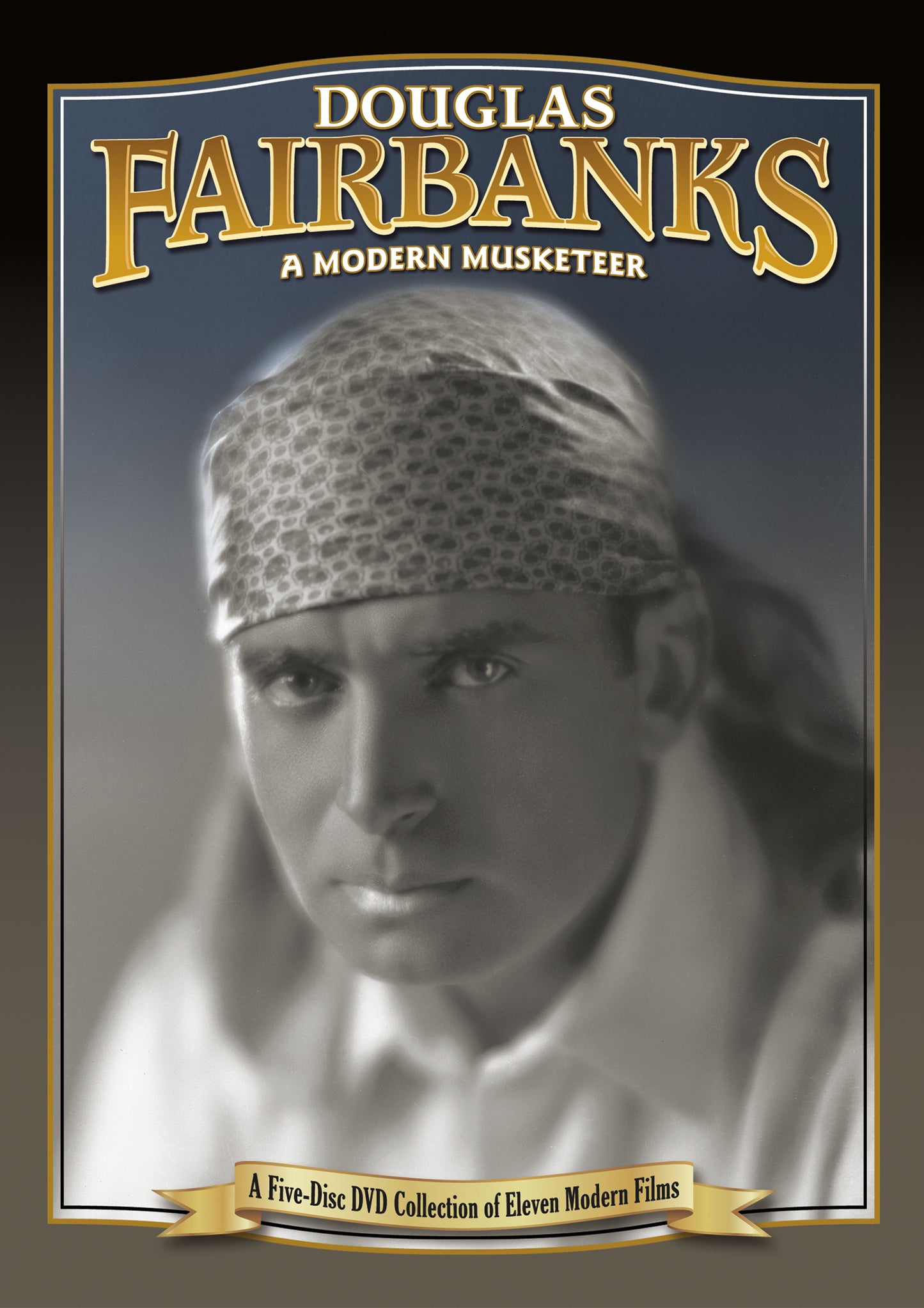 Douglas Fairbanks: A Modern Musketeer, A Collection of Eleven Modern Films